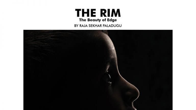 The Rim – The Beauty of Edge by Paladugu Raja Sekhar