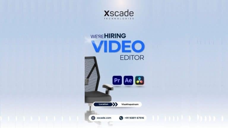 Xscade Technologies hiring video editor in Visakhapatnam