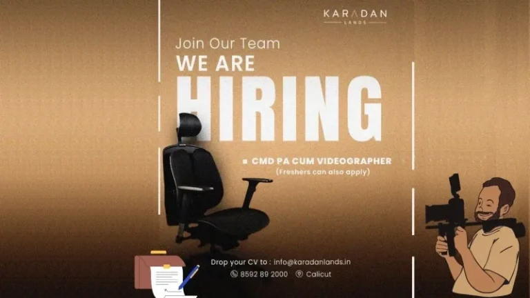 Karadan Lands is hiring CMD PA Cum Videographer in Calicut