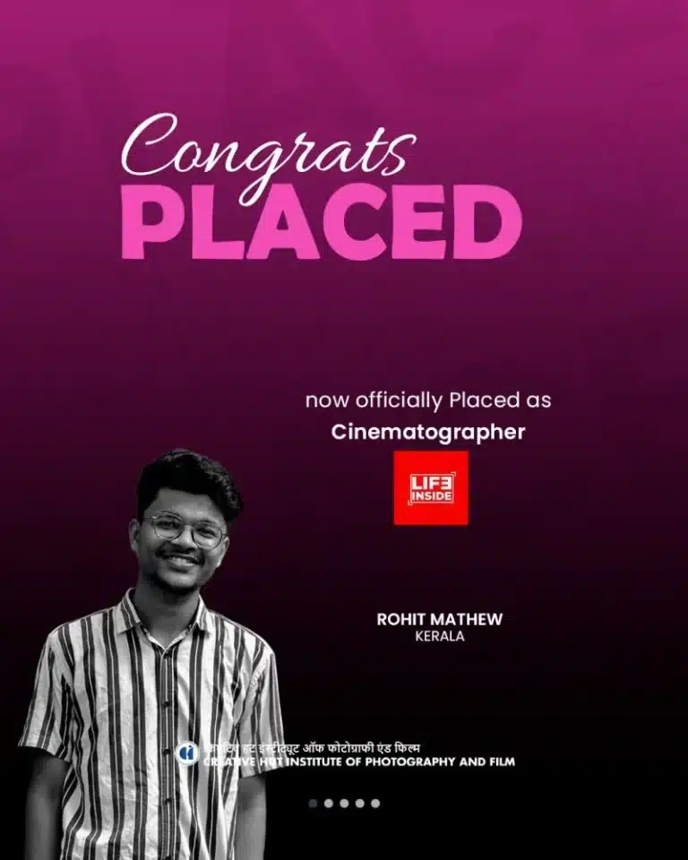 Rohit Mathew officially placed as Cinematographer at Life Inside – Creative Hut Institute of Photography and Film
